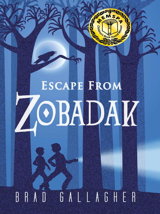 Title details for Escape from Zobadak by Brad Gallagher - Available